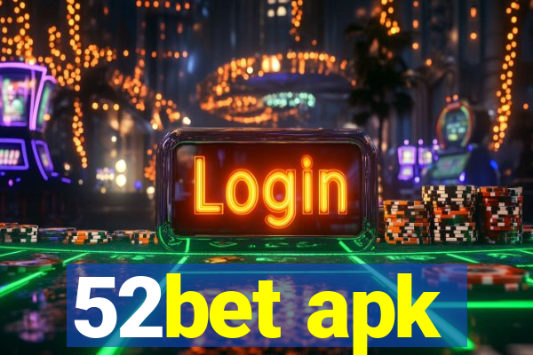 52bet apk